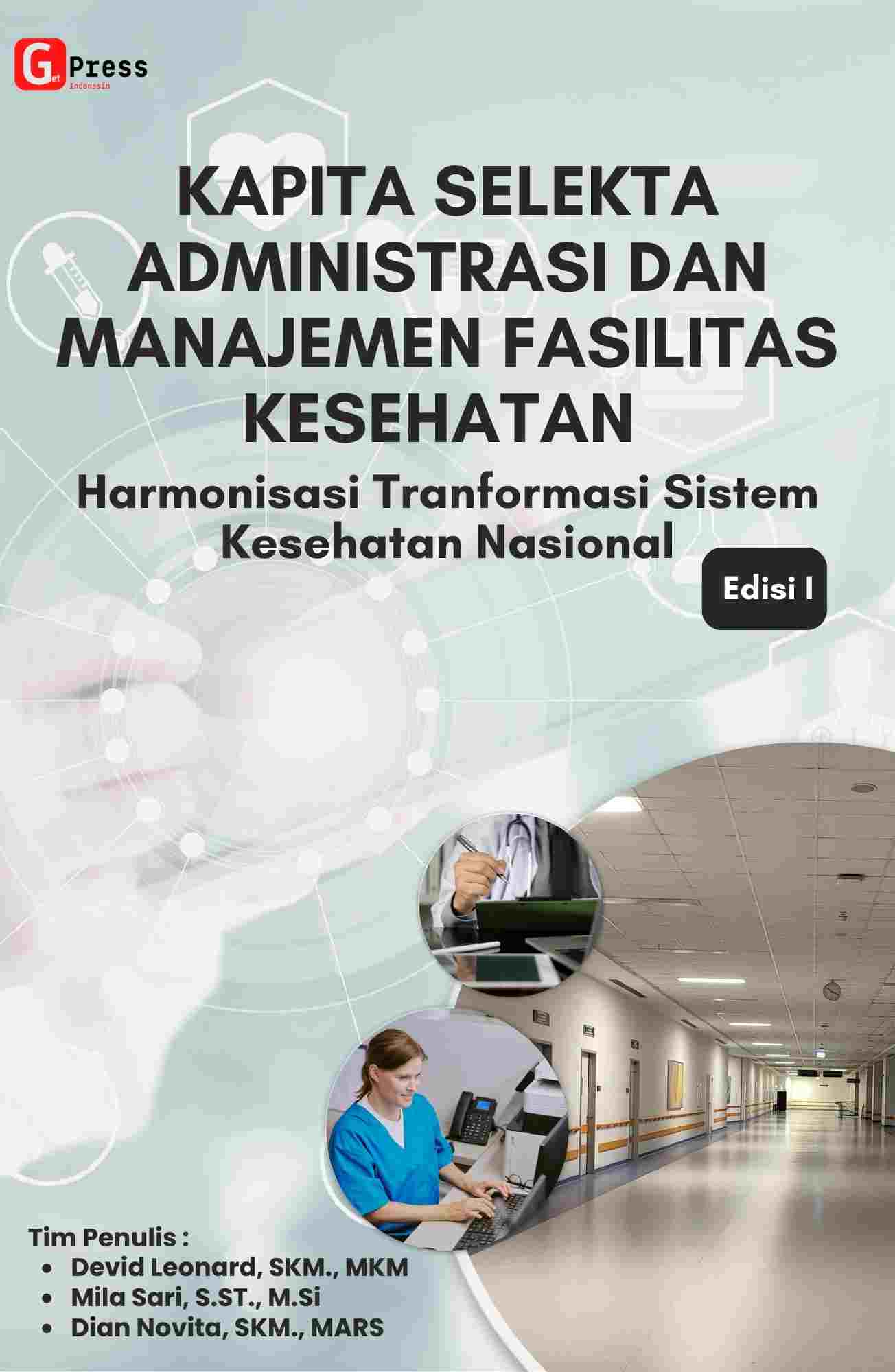 Kapita Selekta Administrasi Dan Manajemen Fasilitas  Kesehatan  Harmonisasi Tranformasi Sistem Kesehatan  Nasional